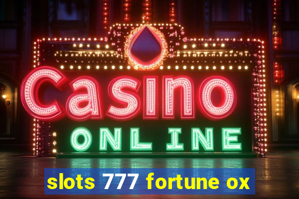 slots 777 fortune ox